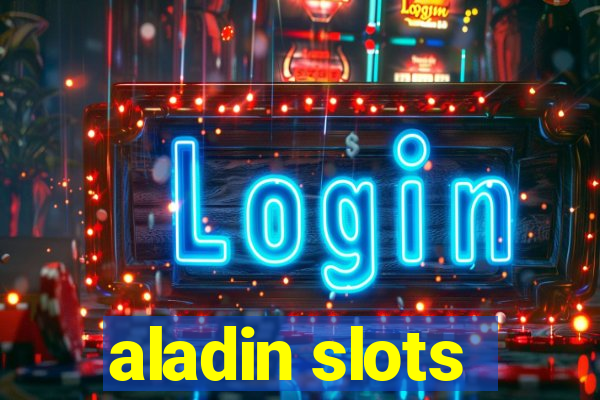 aladin slots